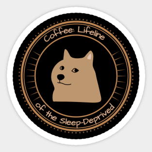 Coffee:  Lifeline of the Sleep-Deprived Sticker